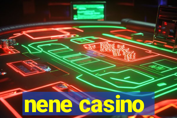 nene casino